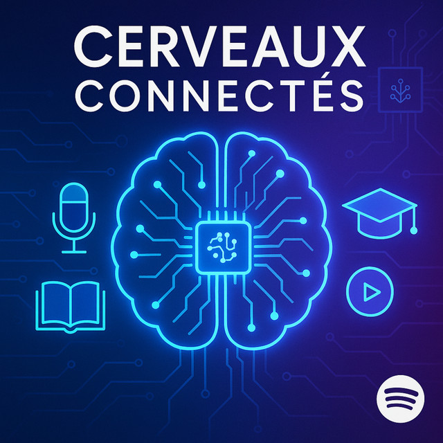 Pochette du balado Cerveaux Connectés